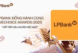 LPBank đồng hành cùng WeChoice Awards 2025: Viết tiếp câu chuyện Việt Nam bằng những điều tử tế