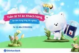 Tuần lễ tri ân tại Shinhan Bank : Tinh thần “tận tâm trong từng trải nghiệm”