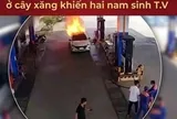“Làm rõ ẩn ý” tài xế không mở cửa cứu hai sinh mạng trong vụ cháy xe ô tô ở cây xăng