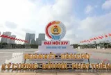 Khai mạc Đại hội XIV Công đoàn Việt Nam