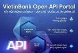 VietinBank Open API Portal phiên bản mới: Đón đầu xu hướng tài chính số thông minh