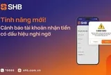 SHB bổ sung lớp cảnh báo rủi ro trong giao dịch chuyển tiền điện tử