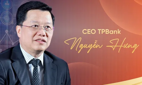 CEO ngân hàng tuổi Ngọ Nguyễn Hưng: Từ người nhận 'ghế nóng' thời tái cấu trúc đến cộng sự phía sau sự chuyển mình của TPBank