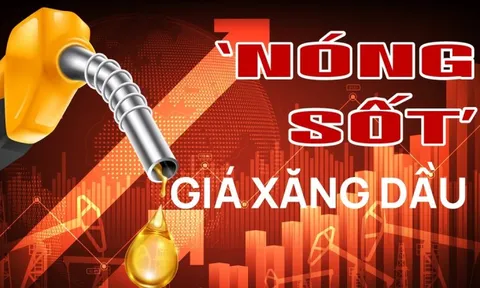 ‘Nóng sốt’ giá xăng dầu