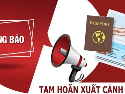 2 nữ Giám đốc, 18 nam Doanh nhân có tên sau bị tạm hoãn xuất cảnh