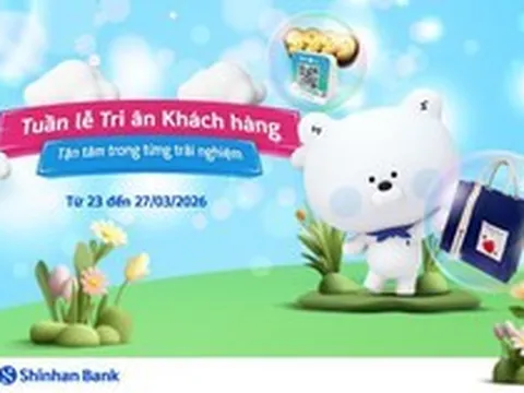 Tuần lễ tri ân tại Shinhan Bank : Tinh thần “tận tâm trong từng trải nghiệm”
