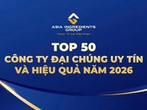 Tập đoàn Nguyên liệu Á Châu AIG vào Top 50 Công ty Đại chúng Uy tín và Hiệu quả năm 2026