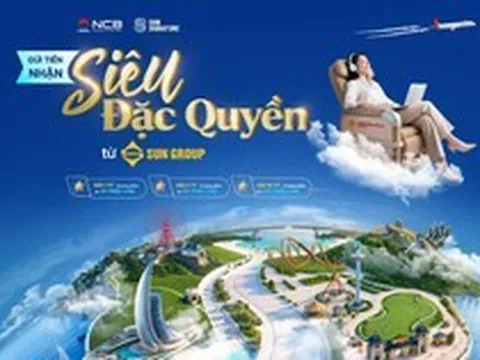 NCB ra mắt sản phẩm tiết kiệm siêu đặc quyền, kết nối hệ sinh thái trải nghiệm hàng đầu Việt Nam