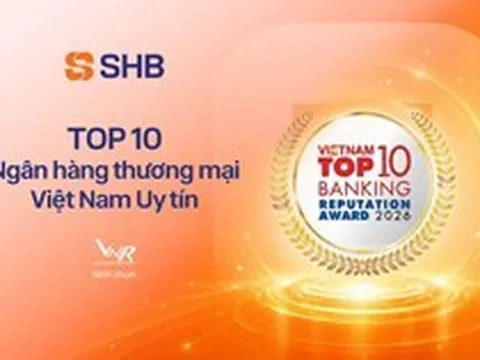 SHB vào top 200 Fortune Đông Nam Á, Top 10 ngân hàng thương mại uy tín
