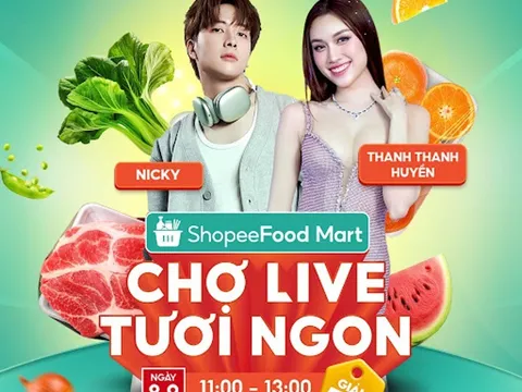 Trải nghiệm “đi chợ số” thêm độc đáo thông qua các phiên livestream của ShopeeFood Mart